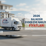 Balıkesir Evden Eve Nakliyat Fiyatları 2026